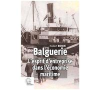 Balguerie - L'esprit D'entreprise Dans L'économie Maritime