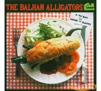 Balham Alligators - A Po Boy N Make It Snappy [Import]