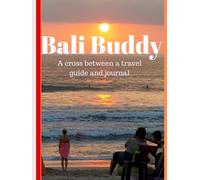 Bali Buddy: A cross between a Travel Guide and a Journal