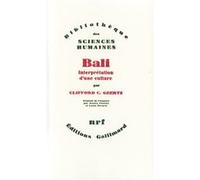 Clifford Geertz – Bali: Interprétation d'une culture – Gallimard