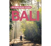 Bali En quelques jours 6ed - Lonely Planet - Lonely Planet - broché - Guide