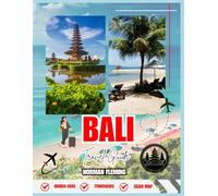 BALI: Everything You Need to Live the Bali Life and Create the Island Vacation of Your Dreams(Scan maps included)