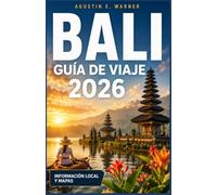 BALI GUÍA DE VIAJE 2026: Dónde alojarse, qué comer y cómo ir de isla en isla desde las terrazas de arroz de Ubud hasta los acantilados de Nusa Penida.