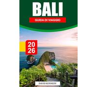 BALI GUIDA DI VIAGGIO 2026: Un paradiso tropicale di spiagge incontaminate, templi sacri e lussureggianti terrazze di riso.