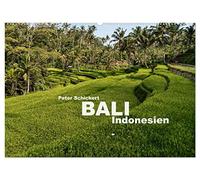 Bali - Indonesien (Wandkalender 2026 DIN A2 quer), CALVENDO Monatskalender: Die wunderbare indonesische Insel der Götter in einem Kalender vom Reisefotografen Peter Schickert.