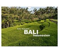Bali - Indonesien (Wandkalender 2026 DIN A4 quer), CALVENDO Monatskalender: Die wunderbare indonesische Insel der Götter in einem Kalender vom Reisefotografen Peter Schickert.