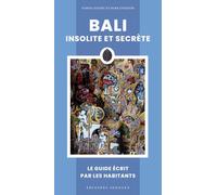 Bali insolite et secrète - Narina Exelby - Jonglez - broché - Guide