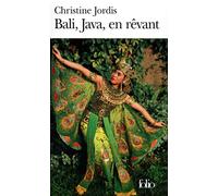 Bali, Java, en rêvant