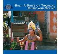 Bali: Suite of Tropical Music and Sound by Various Artists NEUF
