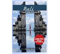 BALI TRAVEL GUIDE 2025-2026: Curated Itineraries, Cultural Luxury & Must-Know Entry Updates, Luxury & Culture, Practical Tips & Local Trends for Today’s Traveler