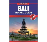BALI Travel Guide 2025: Explore Lush Rice Terraces, Sacred Temples, and Vibrant Arts in the Island of the Gods.
