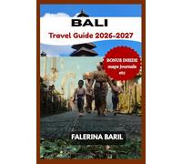 Bali Travel Guide 2026-2027: Nestled Between Java and Lombok, Featuring Stunning Landscapes, Vibrant Arts, Pristine Beaches, Ubud’s Iconic Rice Terraces, and a Deep Cultural Heritagevz