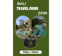 BALI TRAVEL GUIDE 2026: Smart Budget Adventures, Affordable Stays, Island Hopping, Local Eats, and Backpacker Experiences in Indonesia’s Paradise