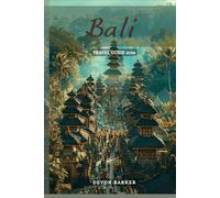 Bali Travel Guide: The Ultimate 2026 Companion for Culture, Adventure & Relaxation