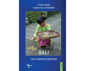 Bali - Un chemin d'amour - I Made Yasa - Aluna - broché - Récit