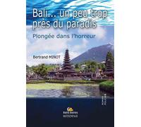 Bali... un peu trop près du paradis - Bertrand Minot - Bookelis - broché - Roman