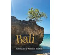 Bali Vibes: Inspirationen, Affirmationen & Eindrücke von einer Insel, die berührt
