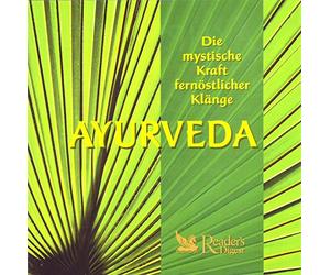 Balinesian Folk Group, The New Millenium Orchestra, Deuter, Boris Mourashkin, Slowak Philharmonic Choir, Tibetian Folk Group, Dao Poet, Josef Cejka - Ayurveda - Die mystische Kraft fernöstlicher Klänge