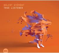 Balint Gyemant - True Listener / Bálint Gyémánt