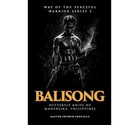 Balisong: Butterfly Knife of Maharlika, Philippines