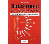 Balistique & chasse, les questions que l'on se pose