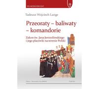 Baliwaty Komandorie - Tadeusz Wojciech Lange (Buch auf Polnisch)