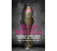 Balkan Bombshells: Contemporary Women's Writing from Serbia and Montenegro