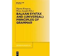 Balkan Syntax And (Universal) Principles Of Grammar
