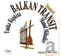 Balkan Transit from Denmark & Yanka - Folk Songs and Dances
