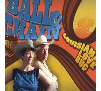 Ball & Chain - Louisiana Love Bug
