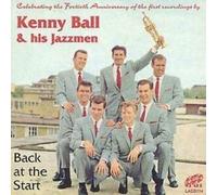Ball, Kenny & His Jazzmen - Back at The Start. 4oth Recording a [Import]