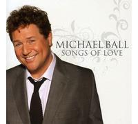 Michael Ball – Songs of Love