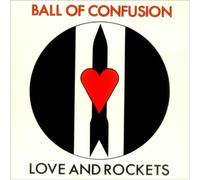 Ball Of Confusion - Love And Rockets 12"