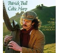 Ball, Patrick - Music of Turlough O'Carolan-Celtic Harp Vol 1