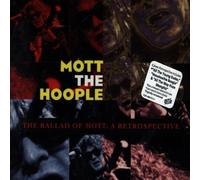 Ballad of Mott the Hoople: Retrospective by Mott the Hoople