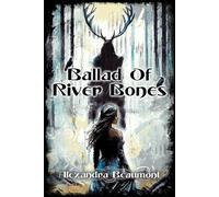 Ballad of River Bones - Alexandra Beaumont - Brigids Gate Press, LLC - ebook (ePub) - Livre