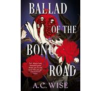 Ballad of the Bone Road - A. C. Wise - Titan Books - ebook (ePub) - Livre