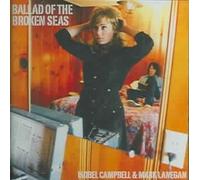 Ballad of the Broken Seas by Isobel Campbell & Mark Lanegan [CD] NEUF
