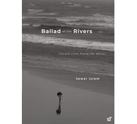 Ballad of the Rivers: Candid Lives Along the Water