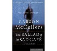 Ballad of the Sad Cafe Carson McCullers (Auteur)