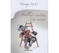 Ballade autour d'un archet