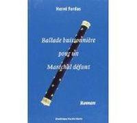 Ballade Buissonniere Pour Un Marechal Defunt