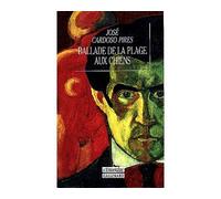 José Cardoso Pires – Ballade de la plage aux chiens: Dissertation sur un crime – Gallimard, broché
