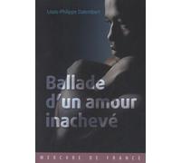 Ballade d’un amour inachevé