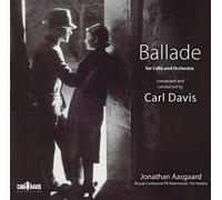 Ballade for Cello and (Jonathan Aasgaard Royal Liverpool Philharmonic Orchestra (Carl Davis Collection: CDC017) [Import]