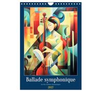Ballade symphonique (Calendrier mural 2027 DIN A4 horizontal), CALVENDO calendrier mensuel: Laissez-vous tenter par une expérience sensorielle ... créer une symphonie visuelle inoubliable.