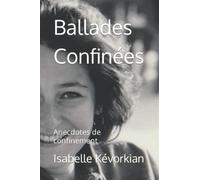 Ballades Confinées: Anecdotes de confinement