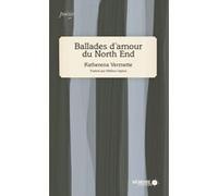 Ballades d'amour du North End Katherena Vermette (Auteur)