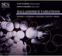 Feldmann Klaus - Balladesque Variations: Works for Guitar & Organ [Import]