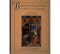 Ballads And Court Dances Of The 16th & 17th Centuries